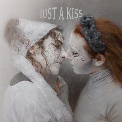 Just a kiss | Boomplay Music