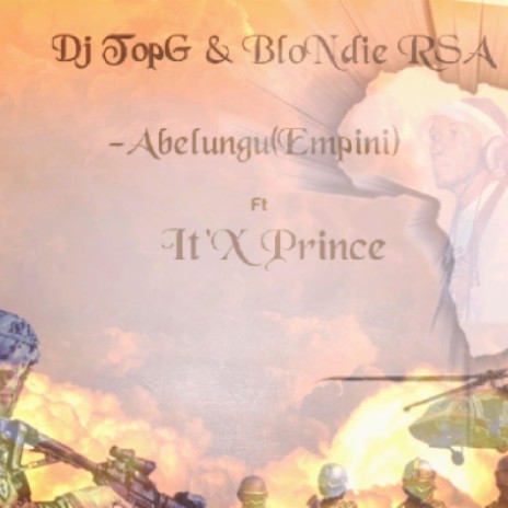 Abelungu ft. BloNdieRSA & It'x Prince | Boomplay Music