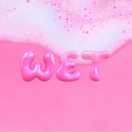 Wet | Boomplay Music