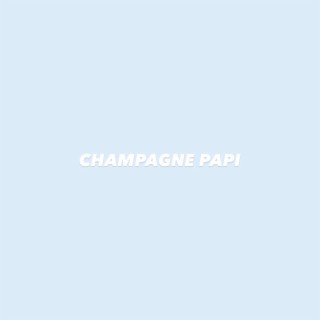 CHAMPAGNE PAPI