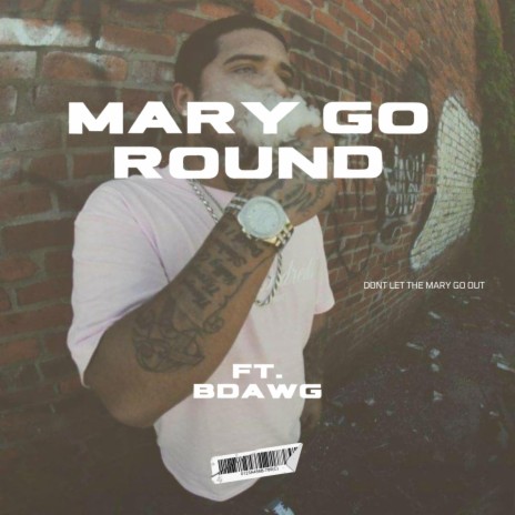 Mary Go Round ft. Bdawg | Boomplay Music