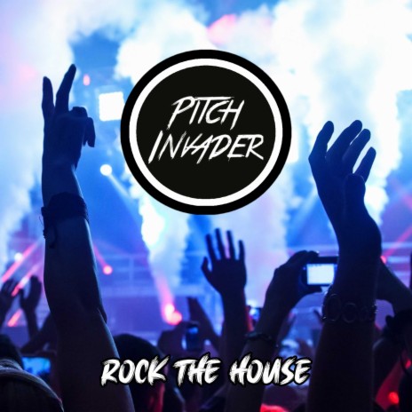 Rock The House | Boomplay Music