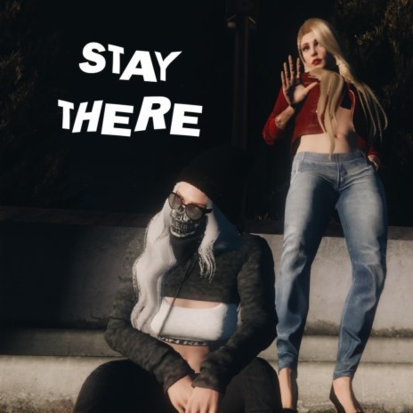 Stay There ft. Valentine Dalla | Boomplay Music
