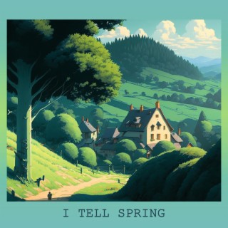 I Tell Spring