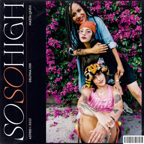 So so High ft. Delfina Dib, Astrid Cruz, Princejaguar & Luis shatter | Boomplay Music