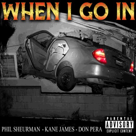 When I Go In ft. Kane James & Don PERA | Boomplay Music