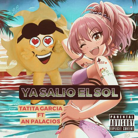 Ya salio el sol ft. An Palacios | Boomplay Music