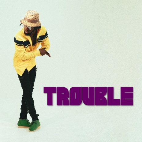 Trouble ft. Stylo G | Boomplay Music