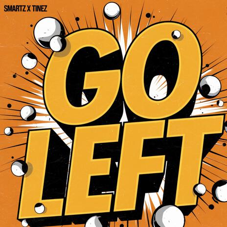 Go Left ft. Tinez | Boomplay Music