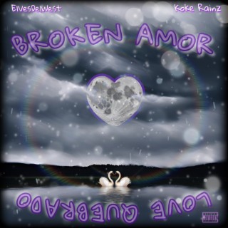 Broken Amor, Love Quebrado