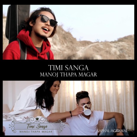TIMI SANGA (MANOJ THAPA MAGAR) | Boomplay Music