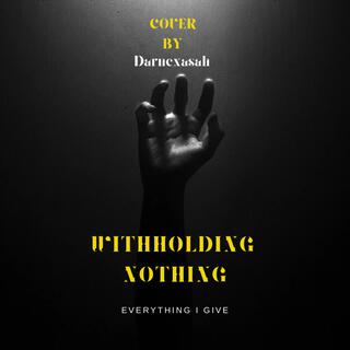 Withholding Nothing Cover