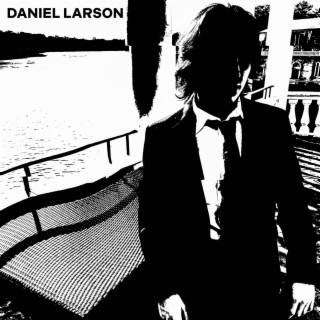 Daniel Larson lyrics | Boomplay Music