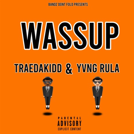 Wassup ft. Yvng Rula | Boomplay Music