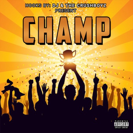 Champ ft. The Crushboys | Boomplay Music