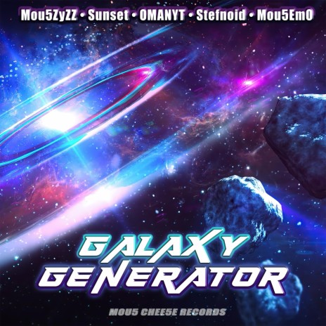 Galaxy Generator (Instrumental) ft. Sunset, OMANYT, Stefnoid & Mou5EmO
