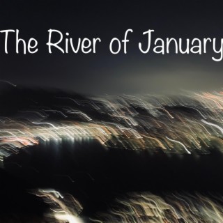 The River of January