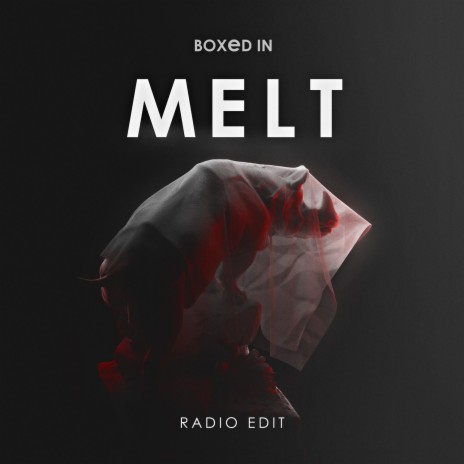 Melt (Radio Edit) | Boomplay Music