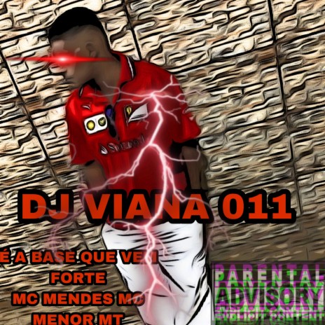 É A BASE QUE VEM FORTE ft. MC MENDES011 | Boomplay Music