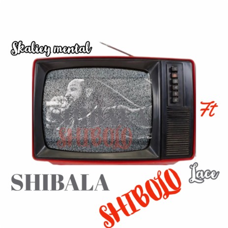 SHIBALA SHIBOLO