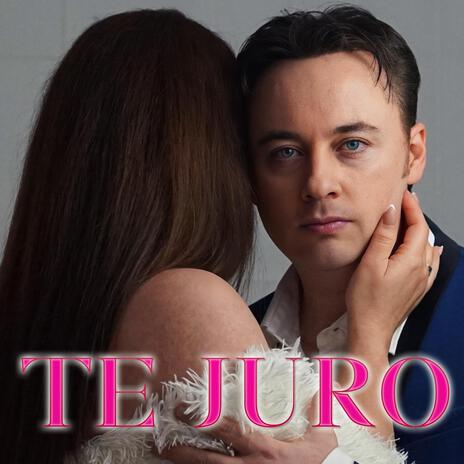 Te Juro | Boomplay Music