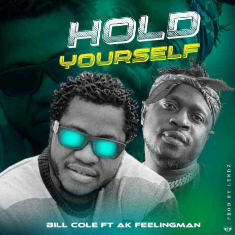 Hold Yourself ft. Ak Feelingman | Boomplay Music