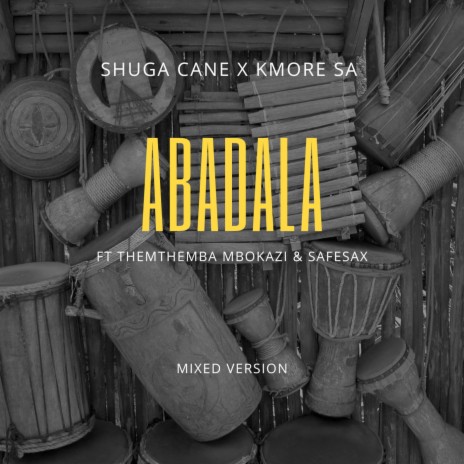 Abadala ft. Kmore SA, Themba Mbokazi & SafeSax | Boomplay Music