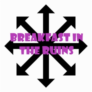 An Introduction to Breakfast in the Ruins