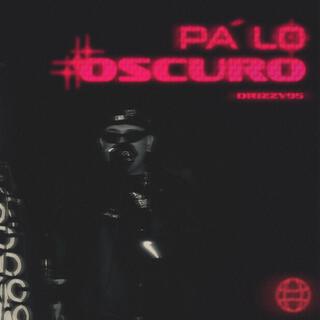 PA' LO OSCURO