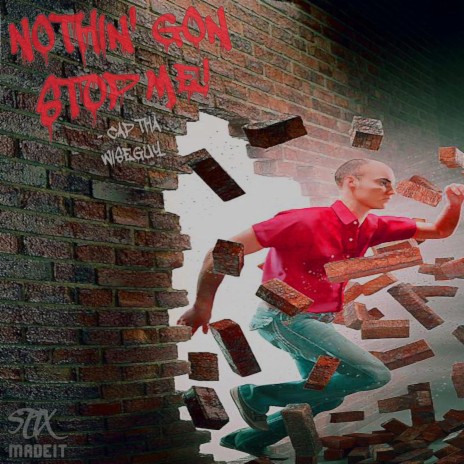 NOTHIN' GON STOP ME | Boomplay Music