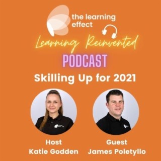 Learning Reinvented Podcast - Episode 7 - Skilling up for 2021