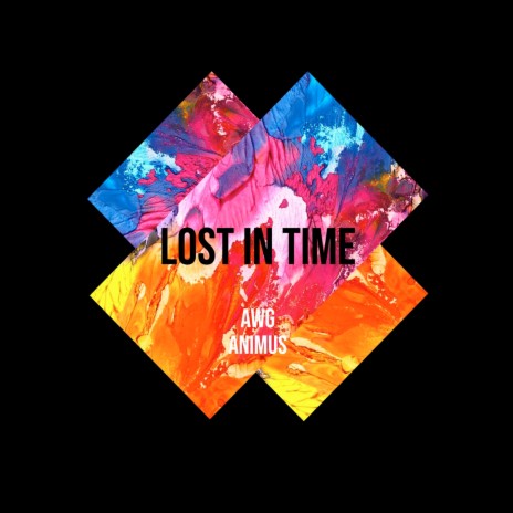 Lost In Time ft. AWG