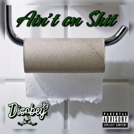 Aint On Shit | Boomplay Music