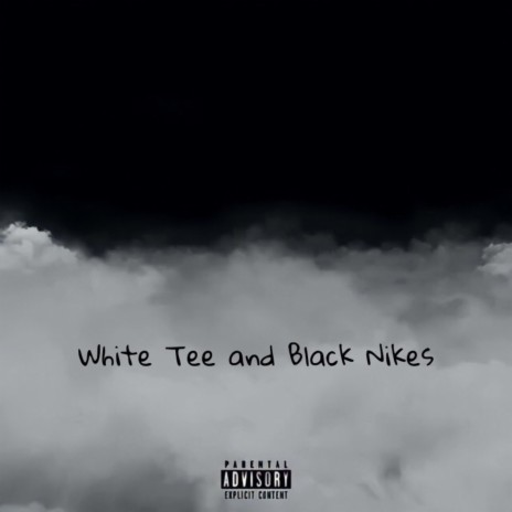 Black Tee and White Nikes | Boomplay Music