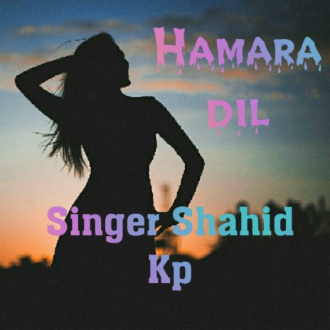 Hamara Dil | Boomplay Music