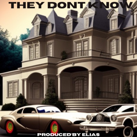 They Don't Know ft. SupaBadd BattleAxe | Boomplay Music