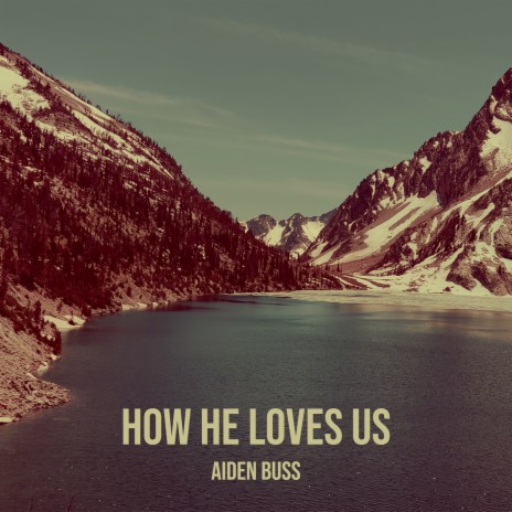 How He Loves Us | Boomplay Music