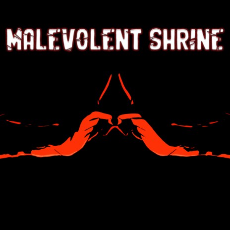 Malevolent Shrine | Boomplay Music