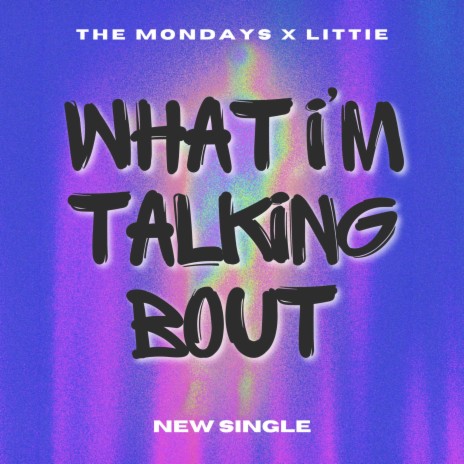 What I'm Talking Bout ft. LiTTiE | Boomplay Music