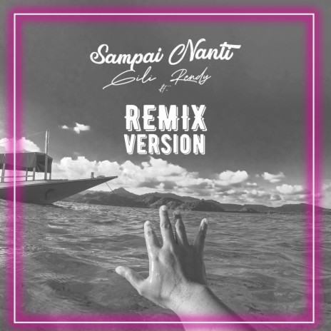 Sampai Nanti (Remix Version) ft. Rendy Setya | Boomplay Music