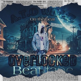 A.T.O WILLIE OVERLOOKED THE BEAT TAPE, Vol. 1