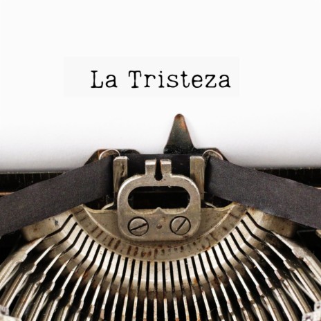 La Tristeza