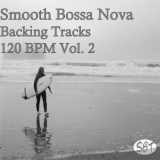 Smooth Bossa Nova Backing Tracks, All Major Keys, 120 BPM, Vol. 2