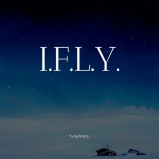 I.F.L.Y. lyrics | Boomplay Music