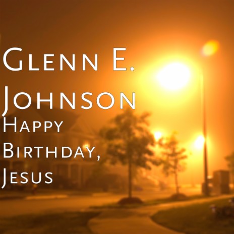 Happy Birthday, Jesus | Boomplay Music