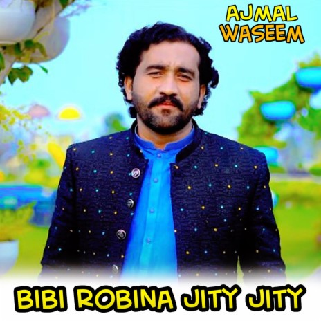 Bibi Robina Jity Jity | Boomplay Music