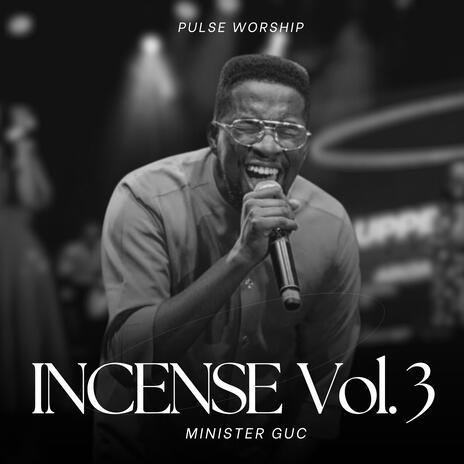 Incense, Vol. 3, Pt. 1 ft. Minister GUC