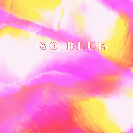 So Blue | Boomplay Music