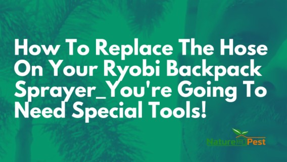 DIYPCP#90 How To Replace The Hose On Your Ryobi Backpack Sprayer You're Going To Need Special Tools!