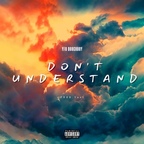 Don't Understand | Boomplay Music